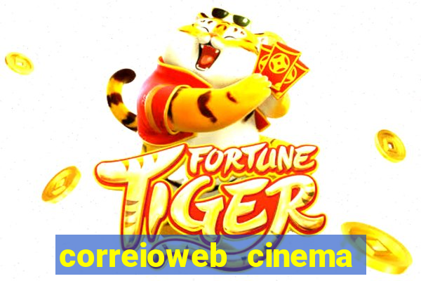 correioweb cinema todos os filmes