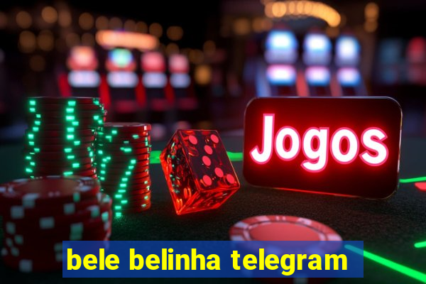 bele belinha telegram