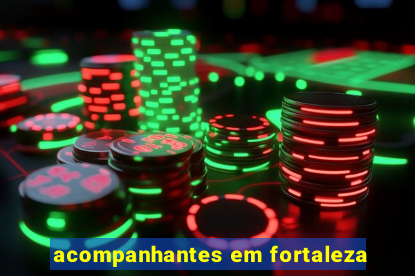 acompanhantes em fortaleza