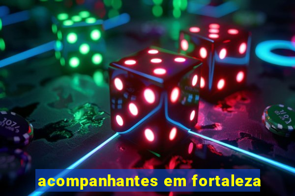 acompanhantes em fortaleza