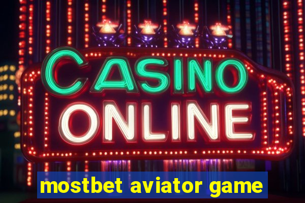 mostbet aviator game