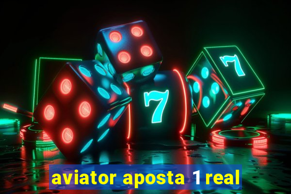 aviator aposta 1 real