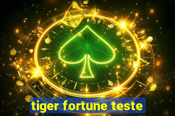 tiger fortune teste