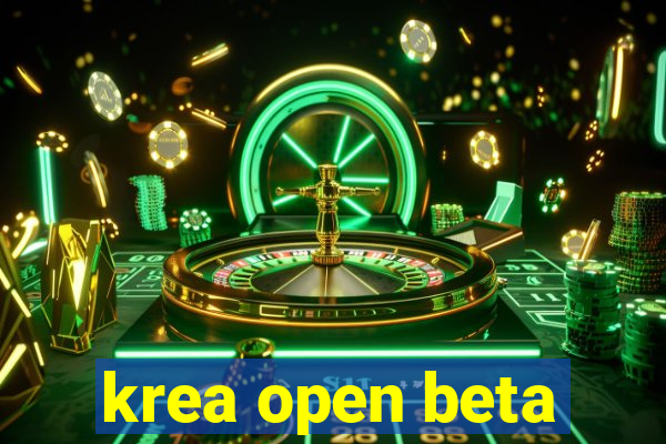 krea open beta