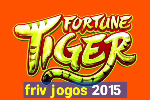 friv jogos 2015