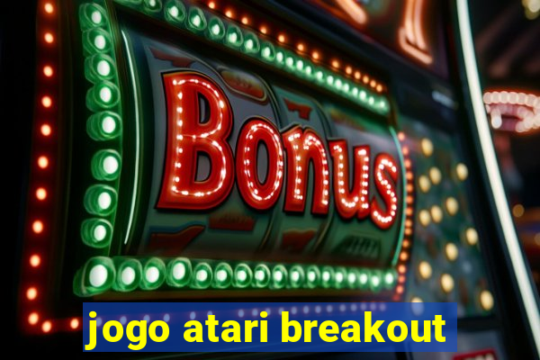 jogo atari breakout