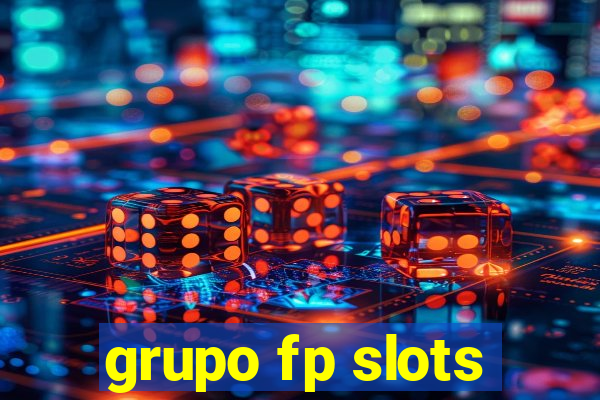 grupo fp slots