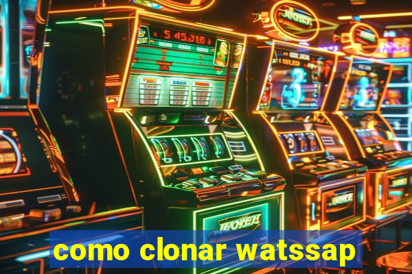 como clonar watssap