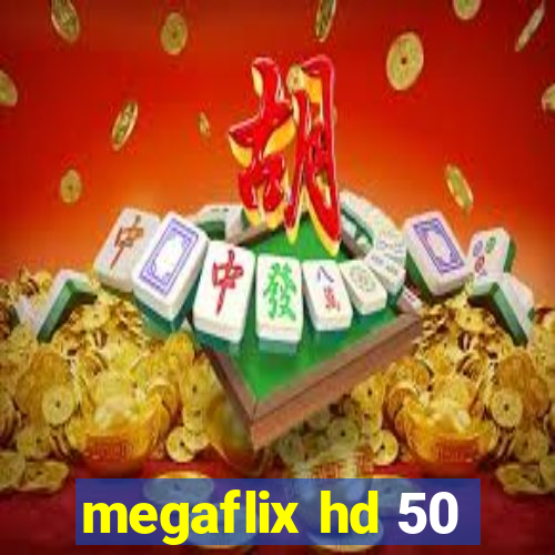 megaflix hd 50