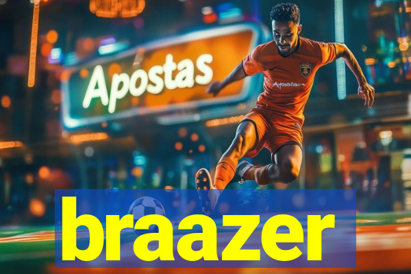 braazer