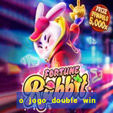 o jogo double win paga mesmo