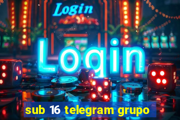 sub 16 telegram grupo