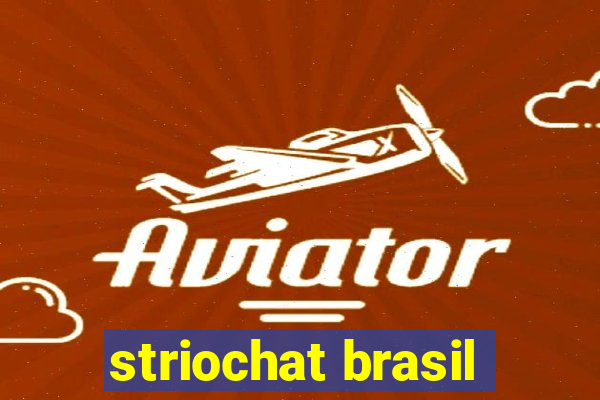 striochat brasil