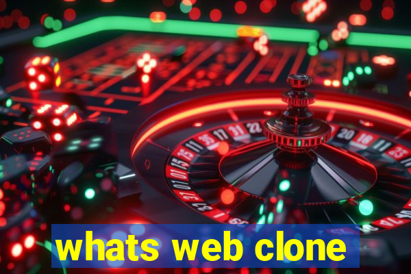 whats web clone