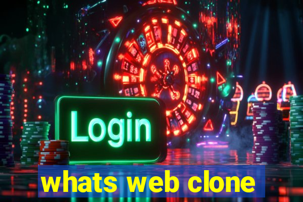 whats web clone