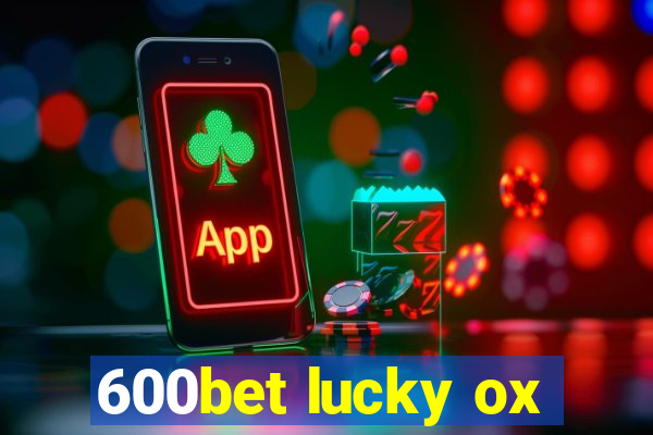 600bet lucky ox