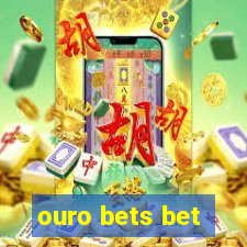 ouro bets bet