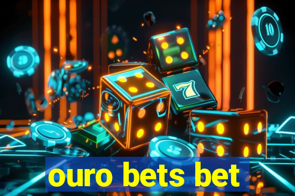 ouro bets bet