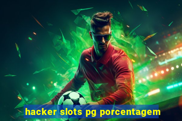 hacker slots pg porcentagem