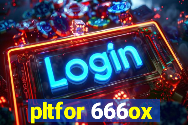 pltfor 666ox