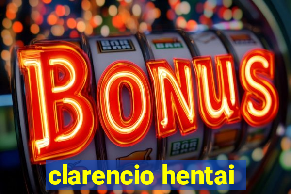 clarencio hentai