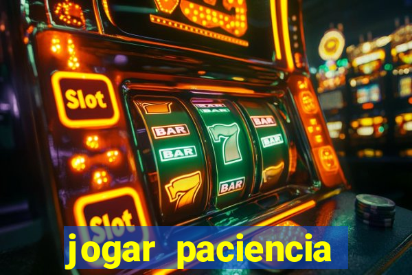 jogar paciencia haja paciencia