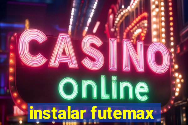 instalar futemax