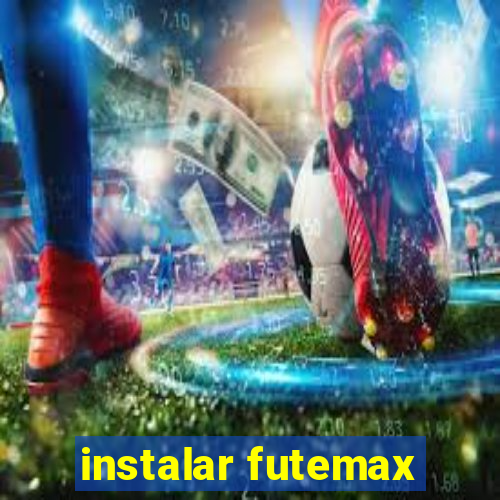 instalar futemax