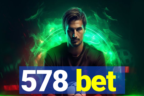 578 bet