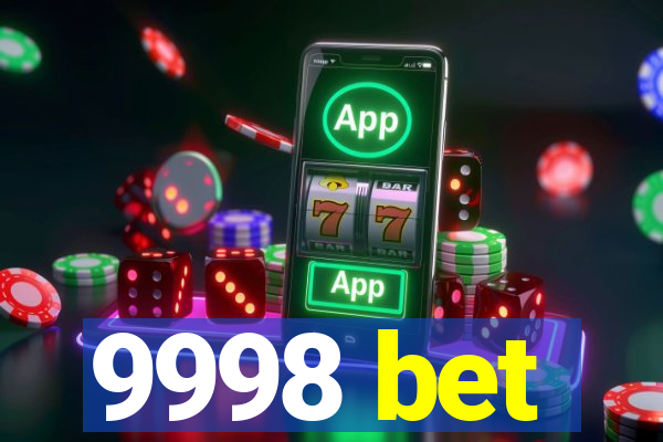 9998 bet