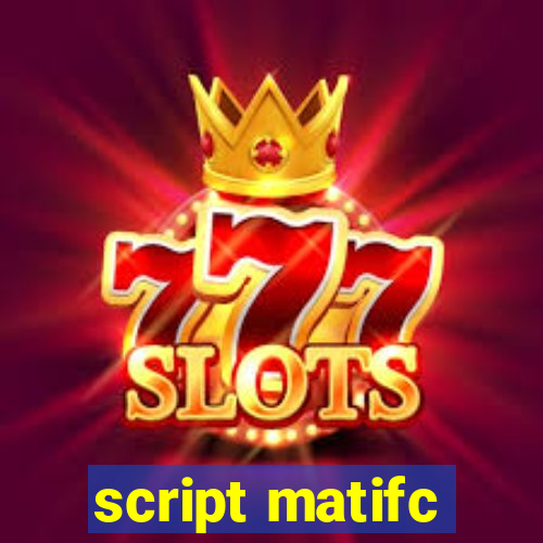 script matifc