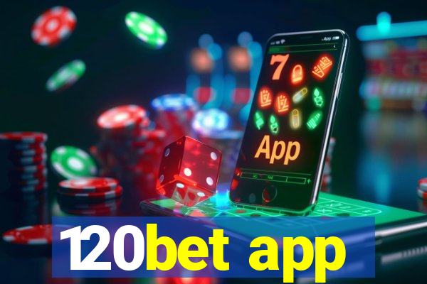 120bet app