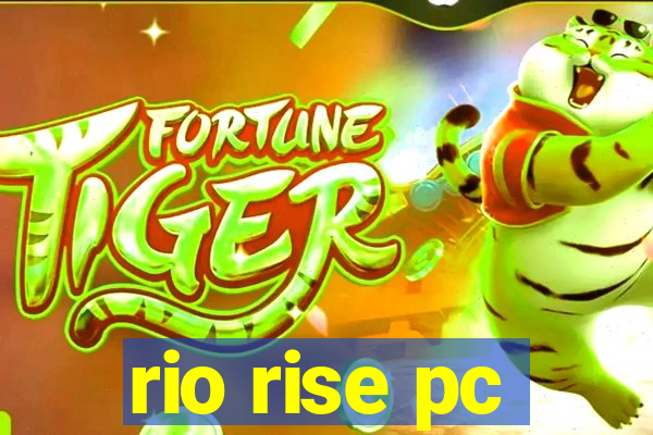 rio rise pc