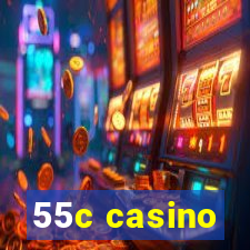 55c casino