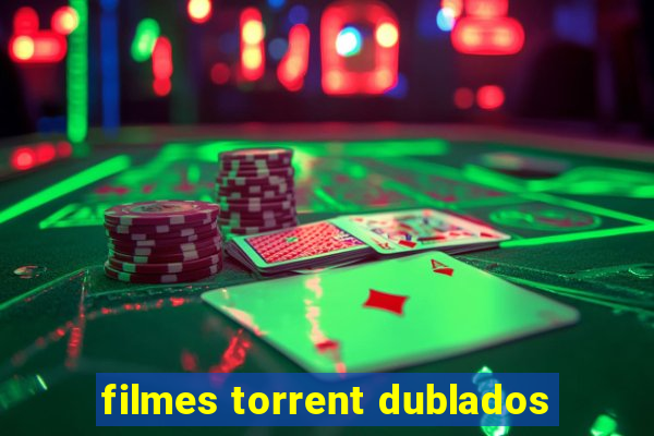 filmes torrent dublados