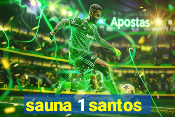 sauna 1 santos