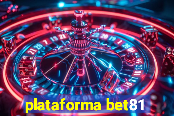 plataforma bet81