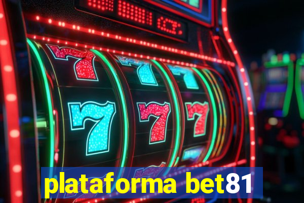 plataforma bet81