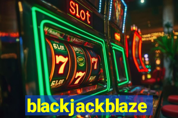 blackjackblaze