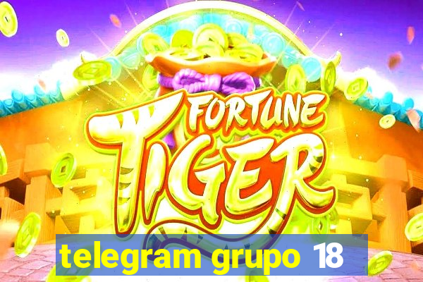 telegram grupo 18