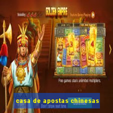 casa de apostas chinesas