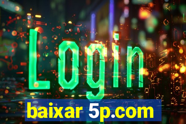 baixar 5p.com