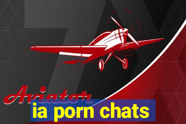 ia porn chats