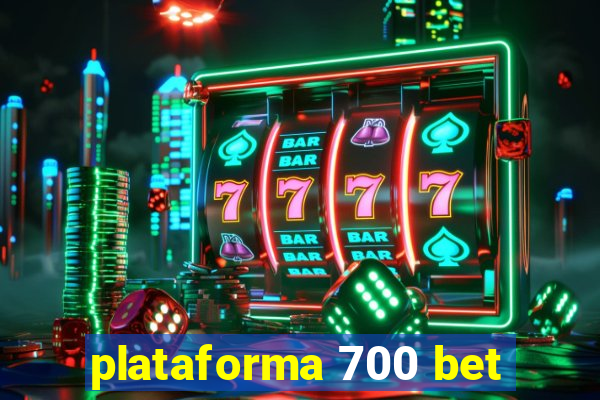 plataforma 700 bet