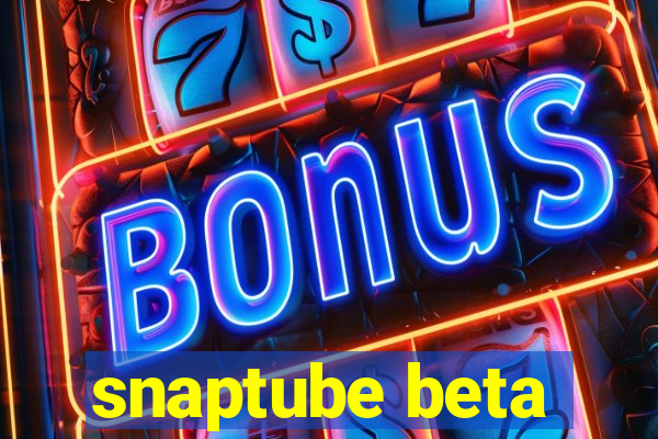 snaptube beta