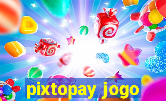 pixtopay jogo