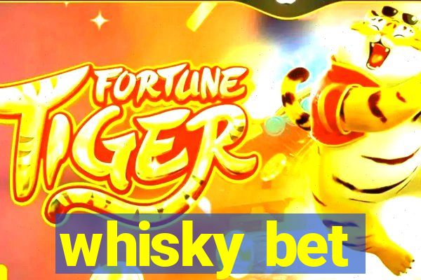 whisky bet