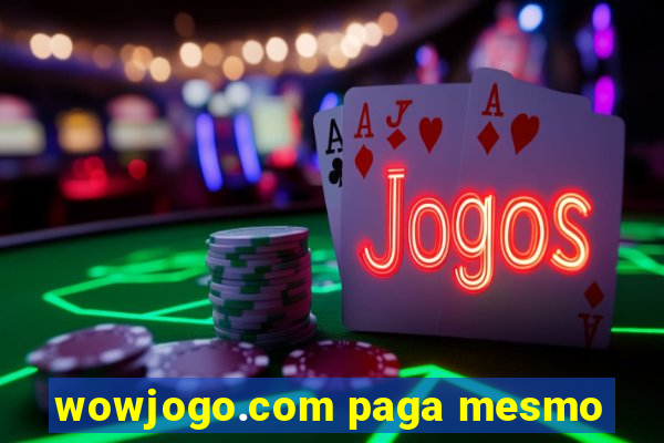 wowjogo.com paga mesmo