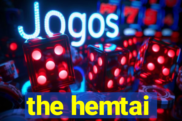 the hemtai