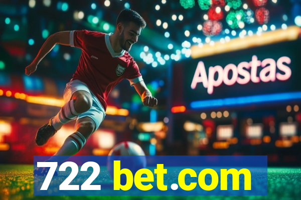 722 bet.com